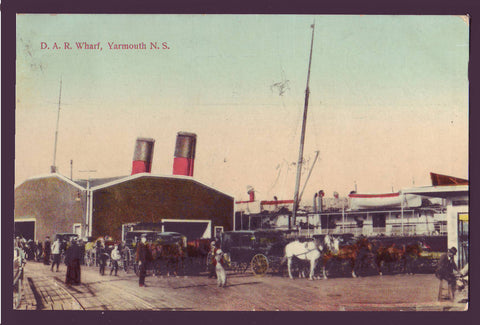 D.A.R. Wharf, Yarmouth Nova Scotia - 1909